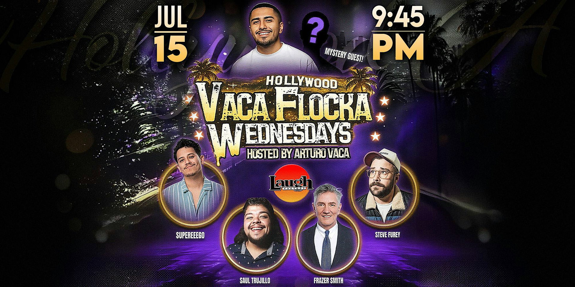 Vaca Flocka Wednesdays at The Laugh Factory Hollywood