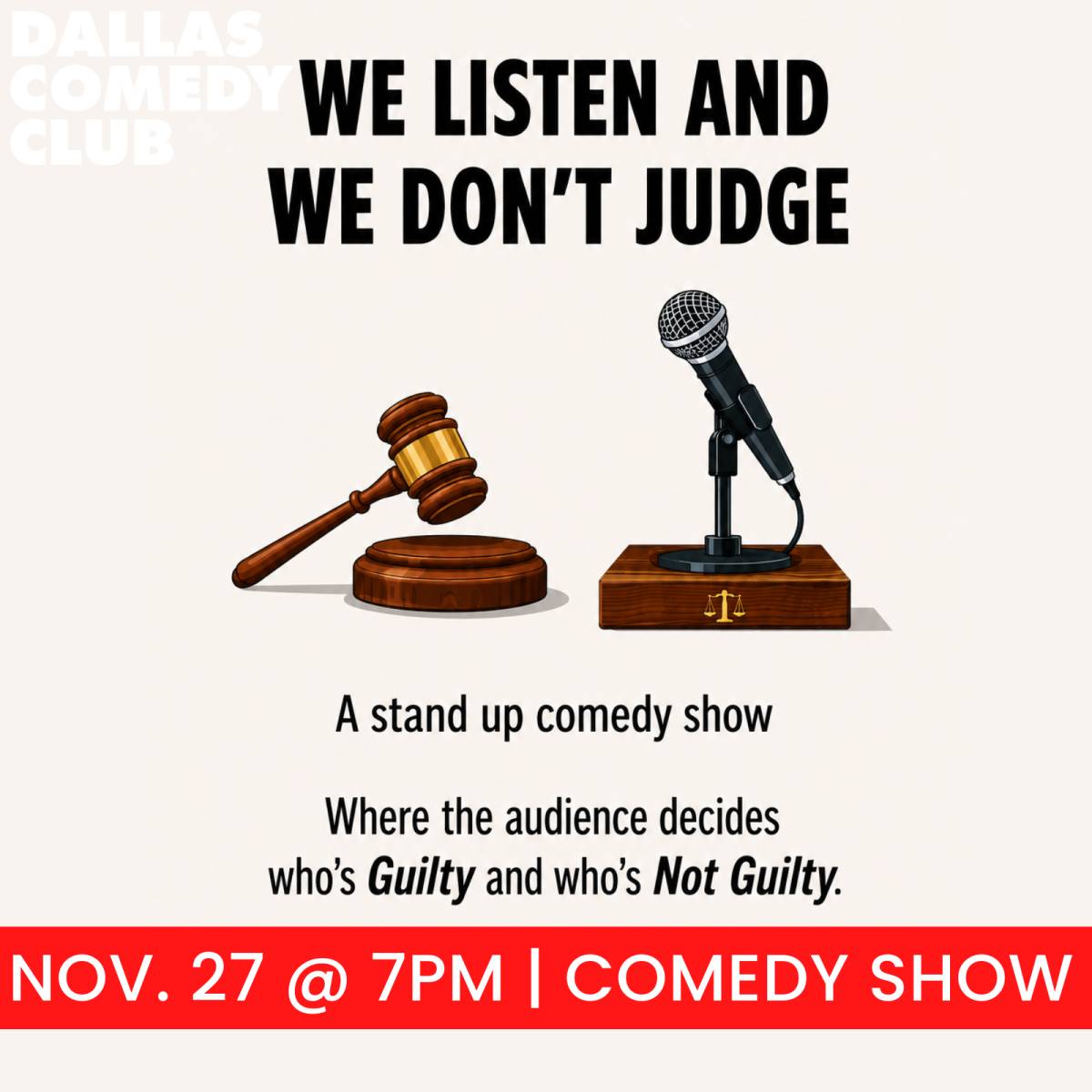We Listen and We Don't Judge at Dallas Comedy Club