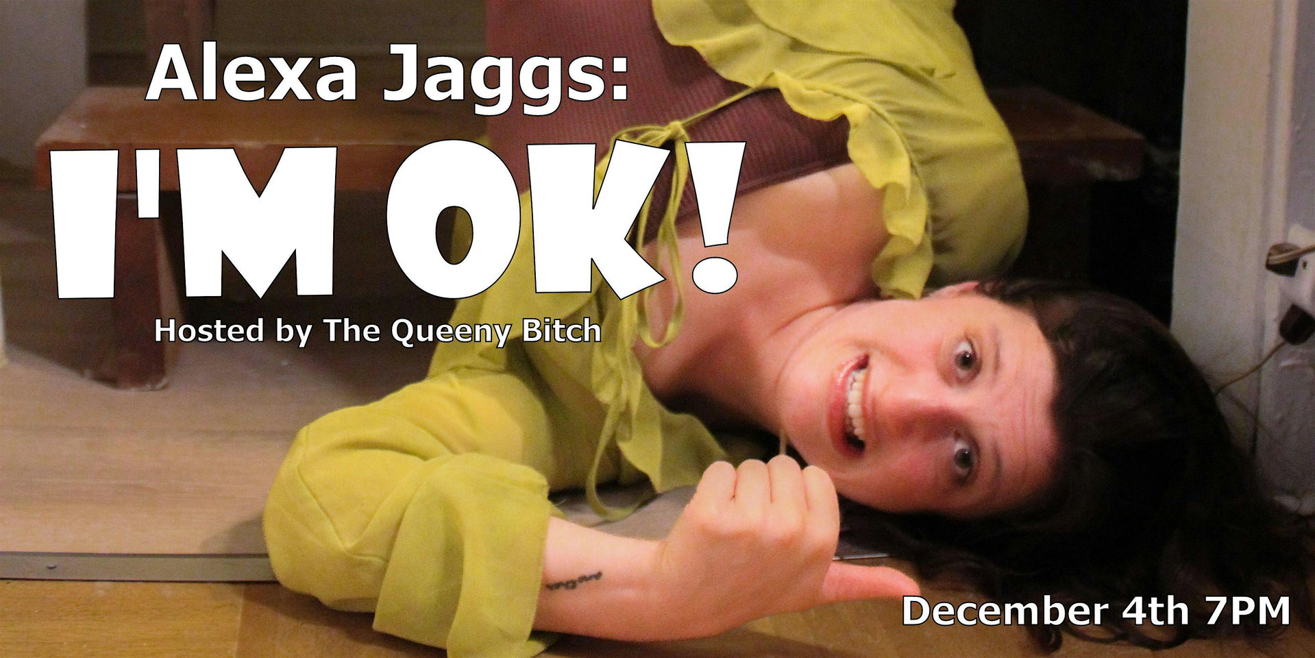Alexa Jaggs: I'm ok! at The Lincoln Lodge