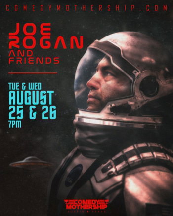 Joe Rogan and Friends at Comedy Mothership