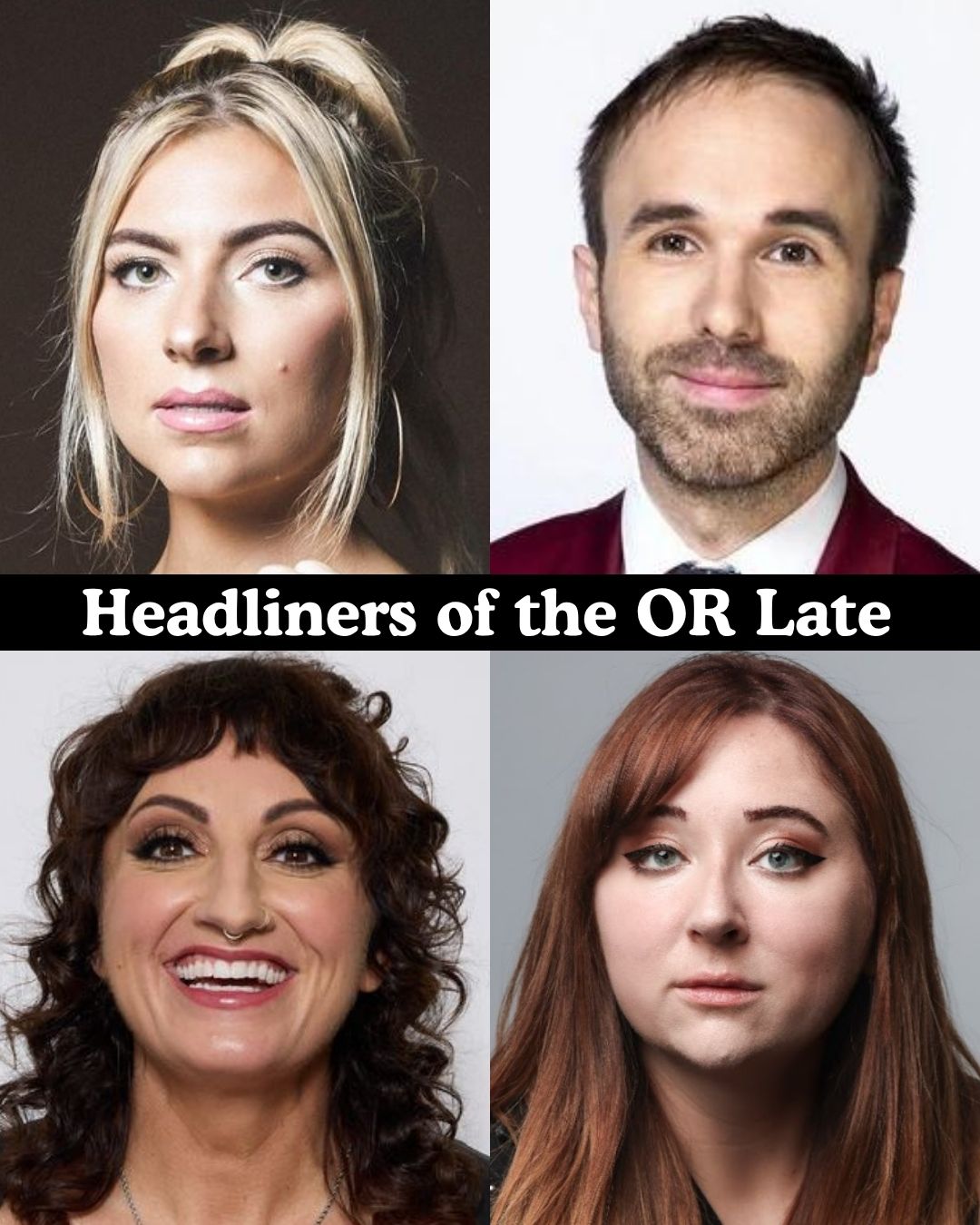 Headliners of the OR Late Night at The Comedy Store