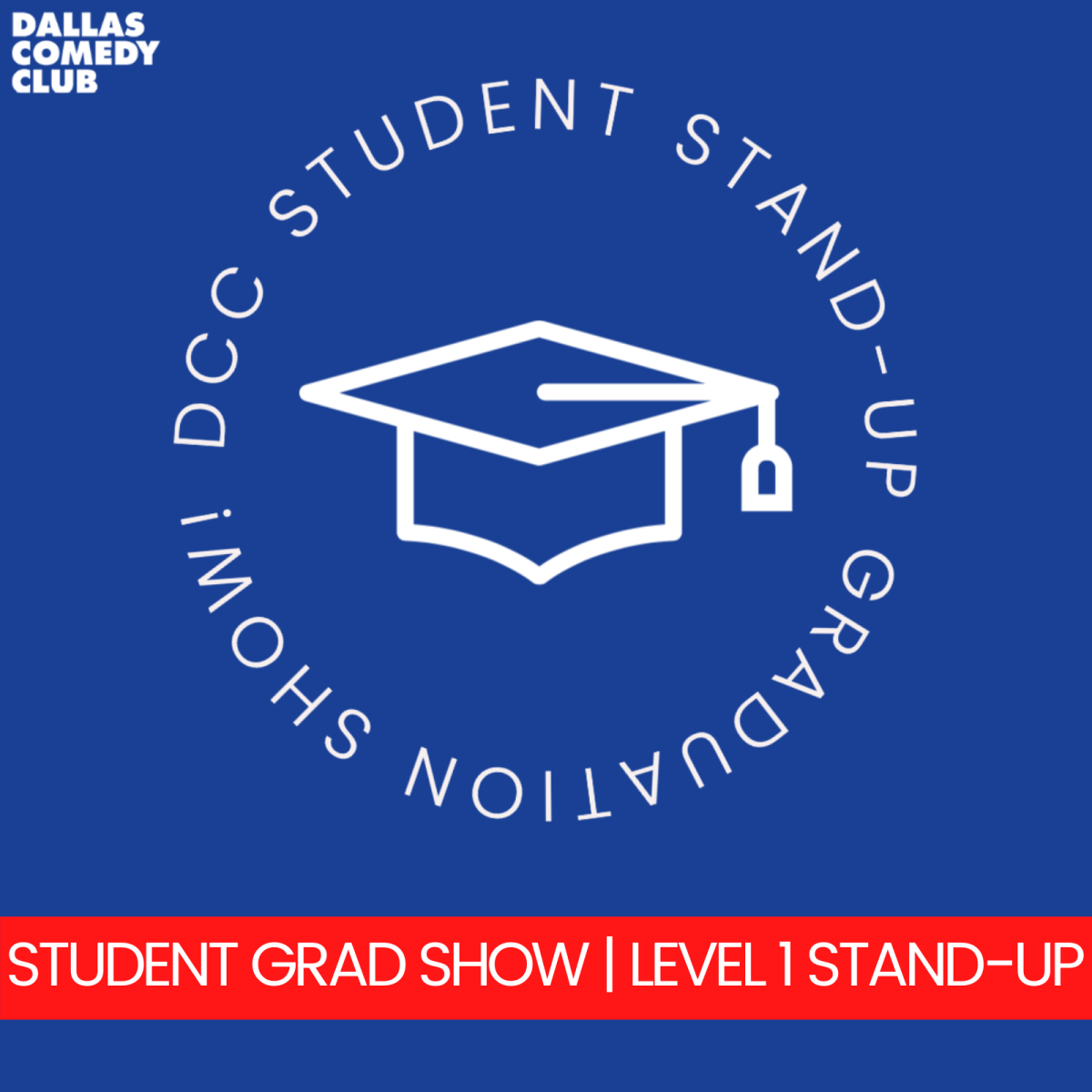 Intro to Stand-Up Grad Show at Dallas Comedy Club