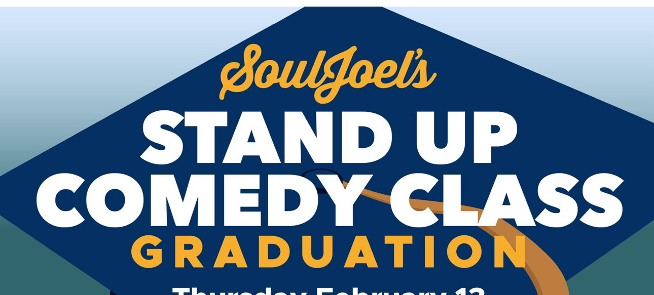 Comedy Class Graduation Show at SoulJoel's Comedy Club