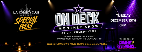 On Deck Monthly Show at L.A. Comedy Club at The STRAT