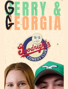 Gerry & Georgia at Goodnights Comedy Club