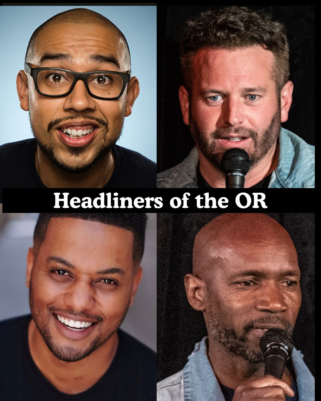 Headliners of the OR at The Comedy Store