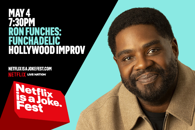 Netflix Is A Joke Presents: Ron Funches: Funchadelic at The Hollywood Improv