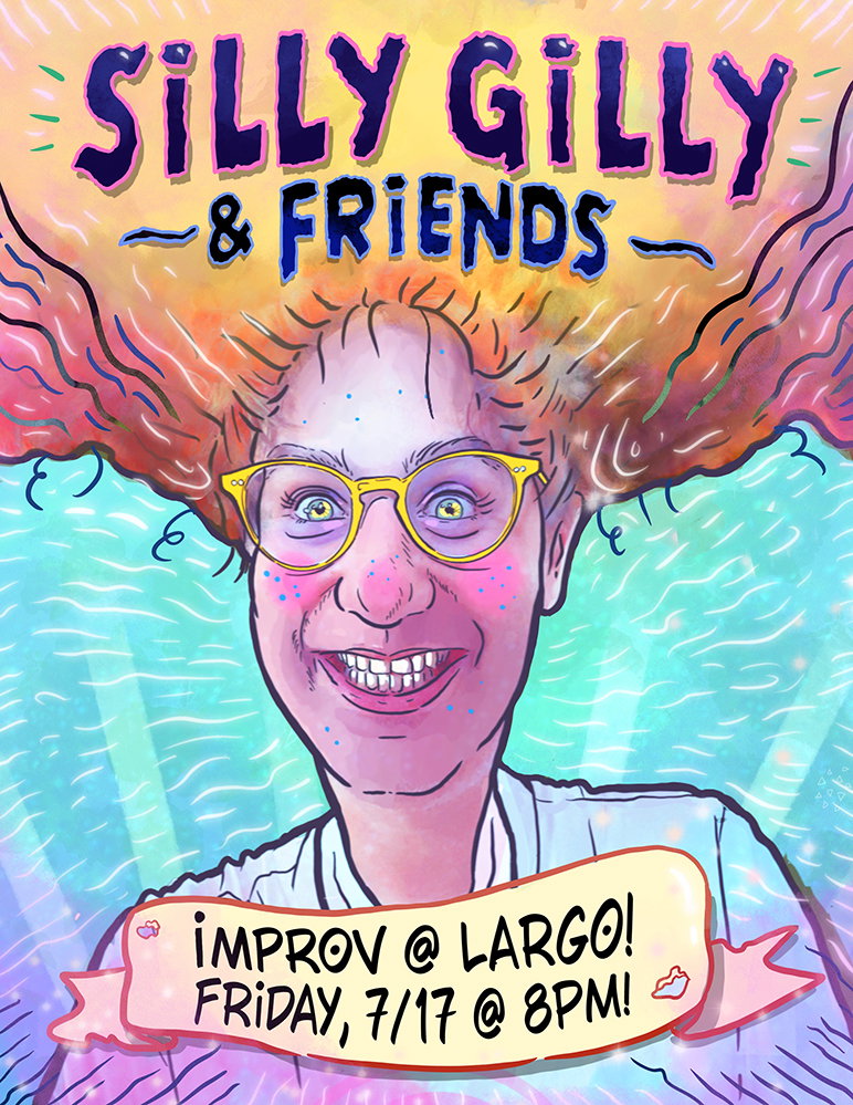Silly Gilly & Friends at Largo at the Coronet