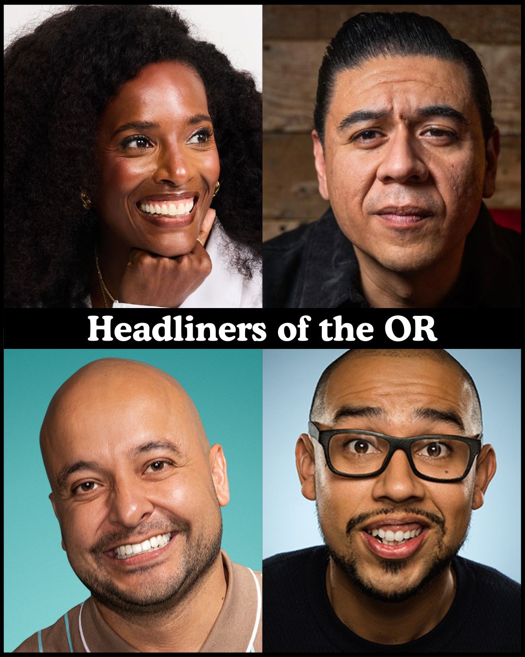 Headliners of the OR at The Comedy Store