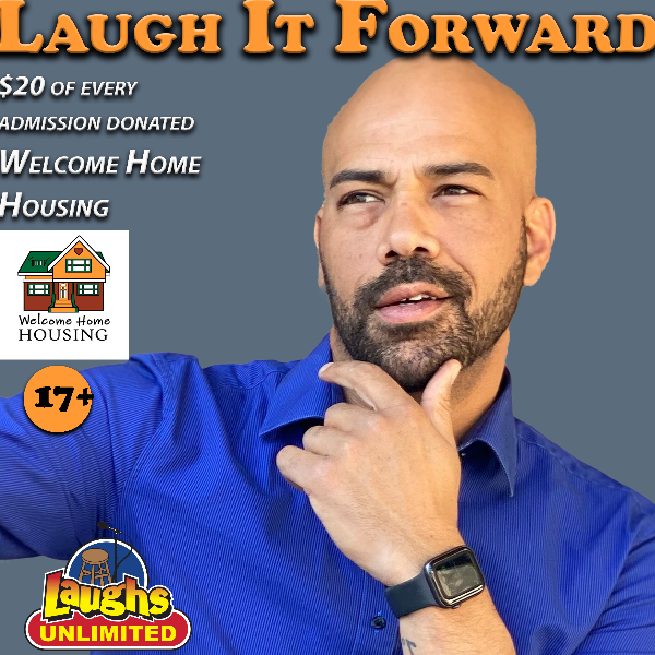 Laugh It Forward at Laughs Unlimited Comedy Club