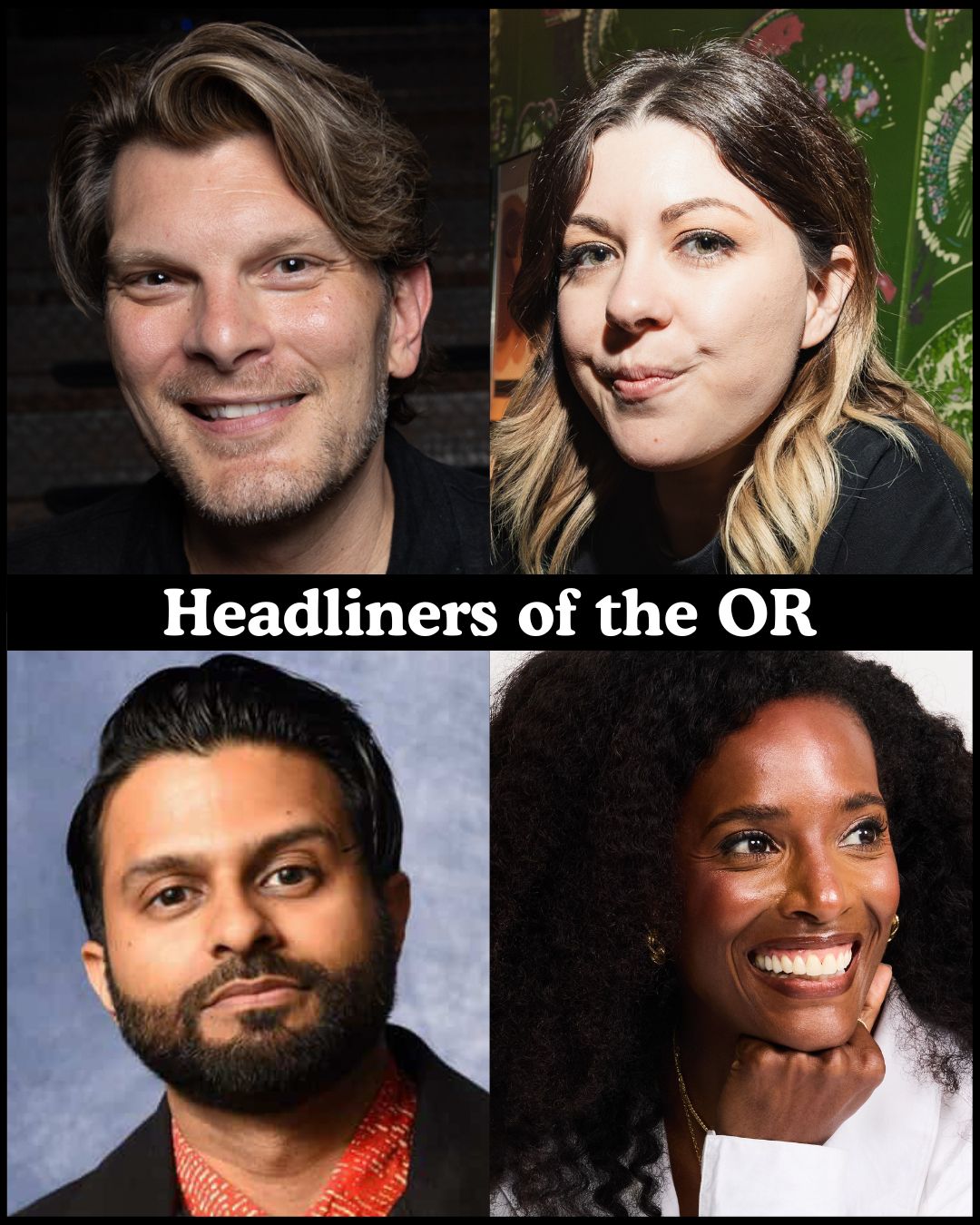 Headliners of the OR at The Comedy Store