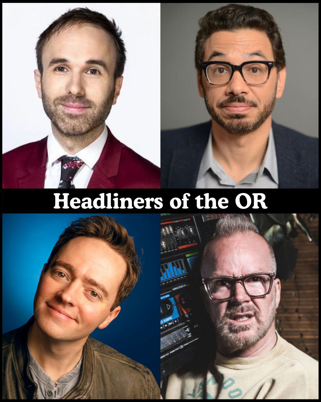 Headliners of the OR at The Comedy Store