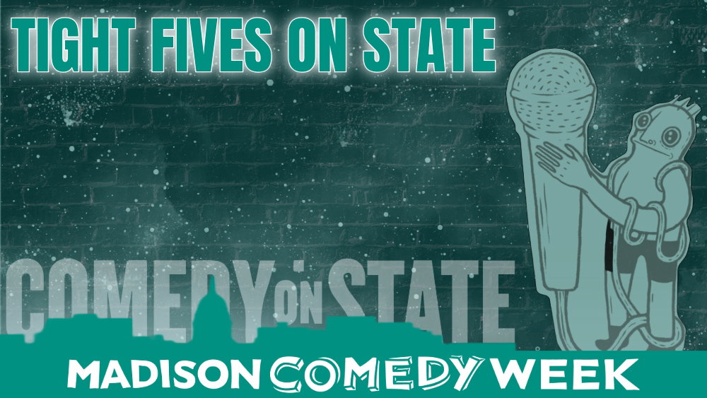 Madison Comedy Week Presents Tight Fives on State at Comedy on State