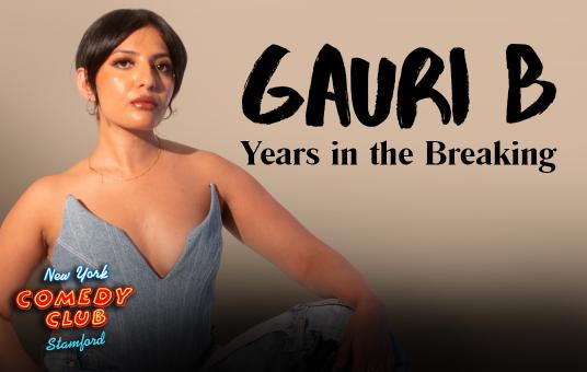 Gauri B: Years in the Breaking at New York Comedy Club Stamford