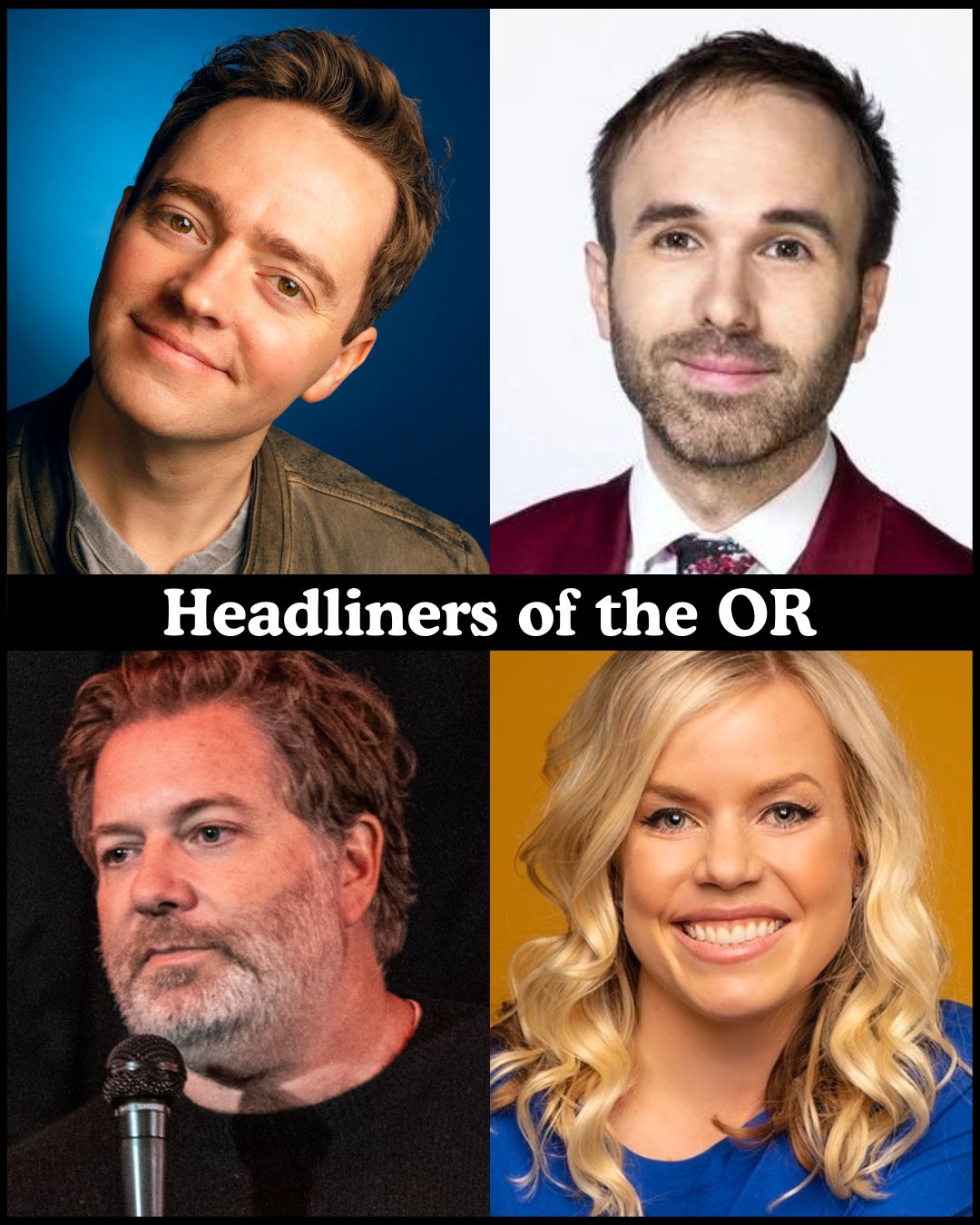 Headliners of the OR at The Comedy Store