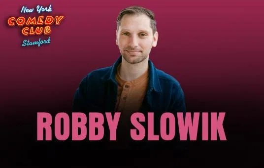 Robby Slowik at New York Comedy Club Stamford