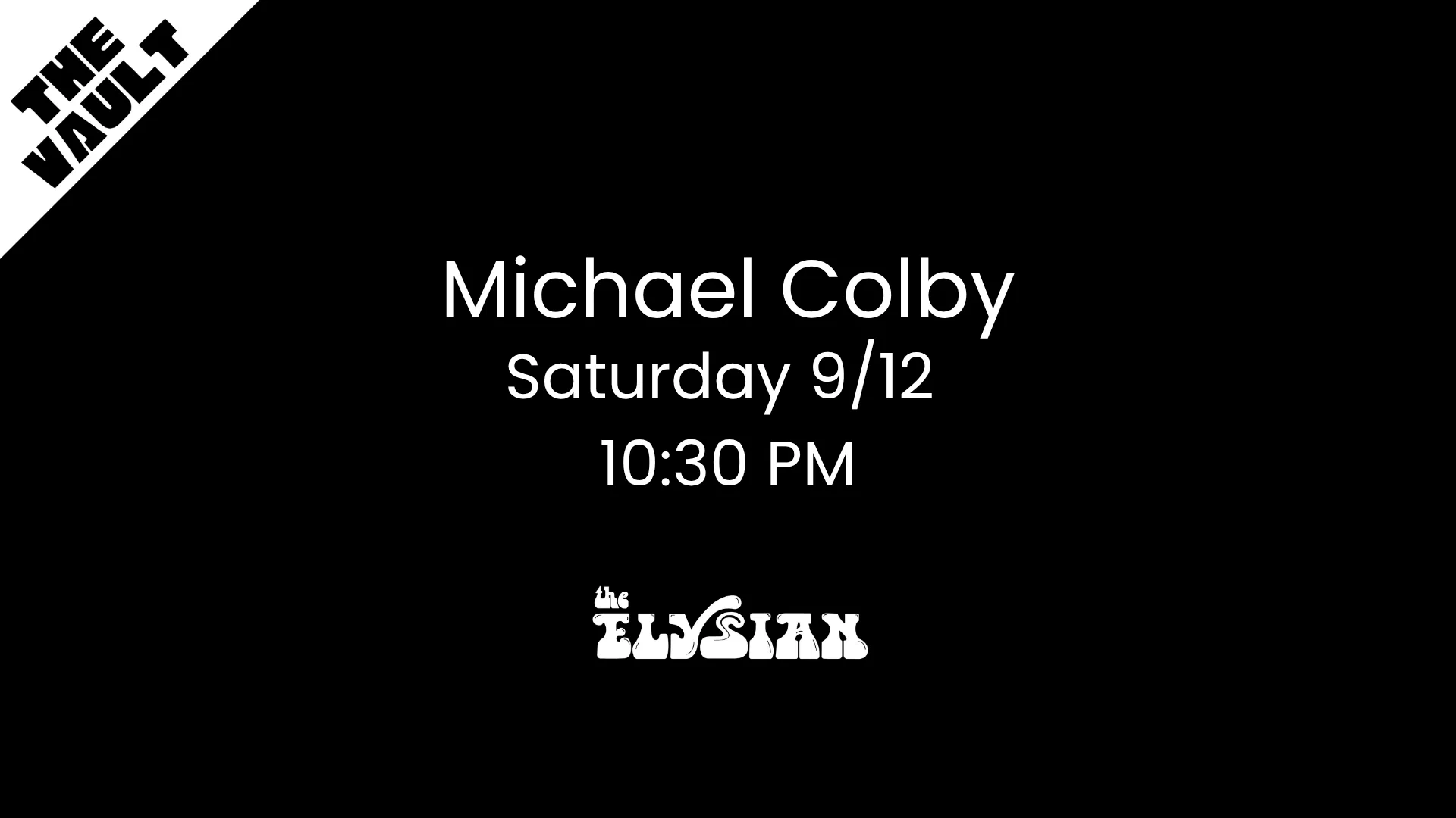 Michael Colby at The Elysian Theater