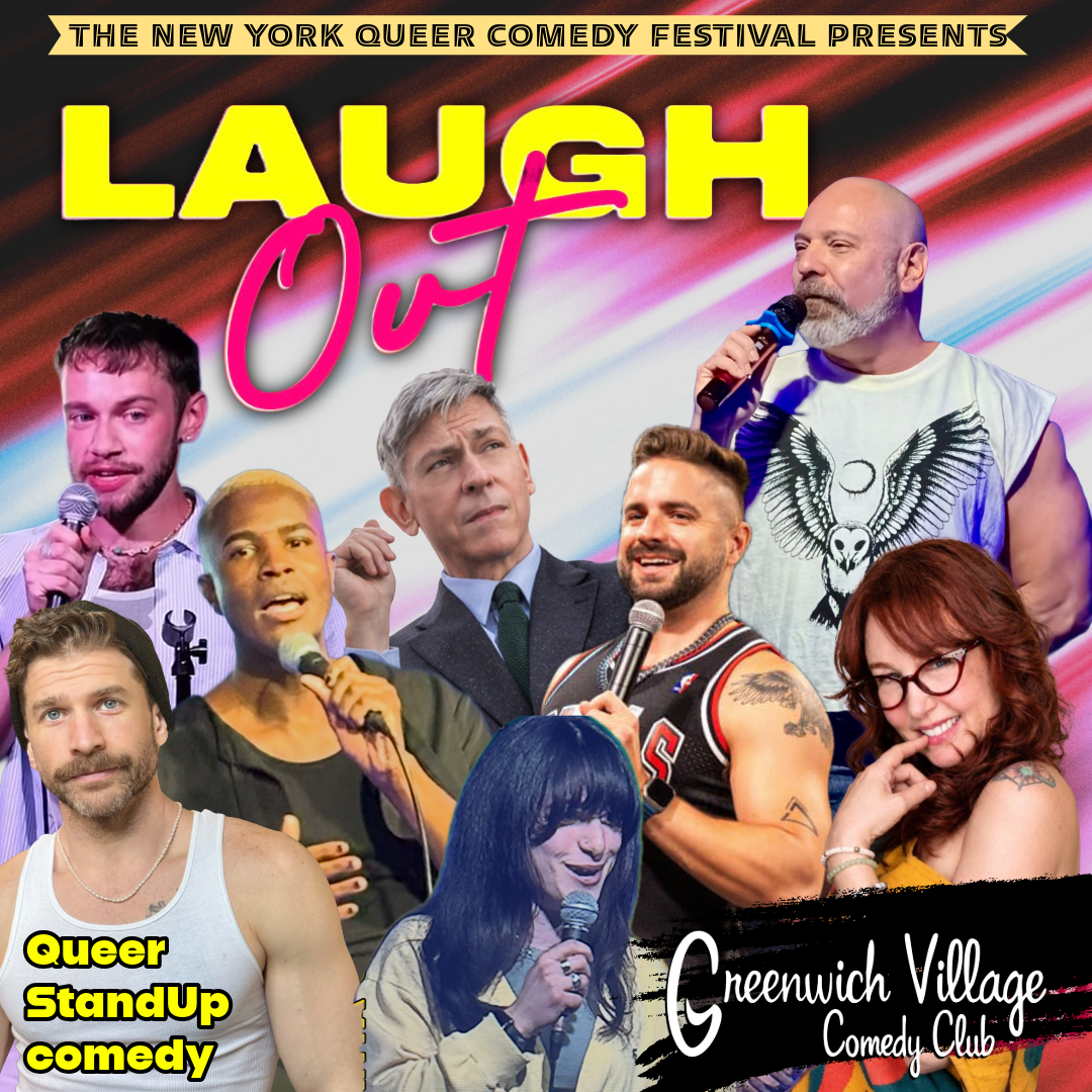 LAUGH OUT! at Greenwich Village Comedy Club