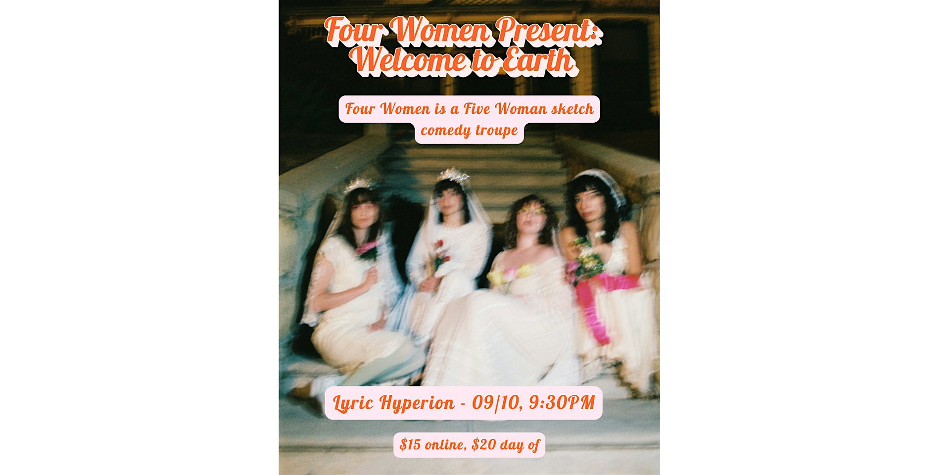 Four Women Present: Welcome to Earth at The Lyric Hyperion