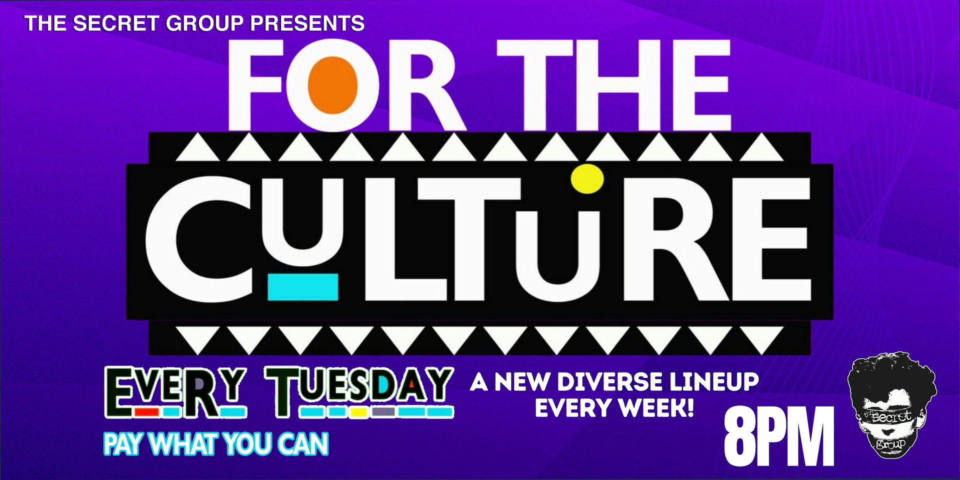 For the Culture at The Secret Group