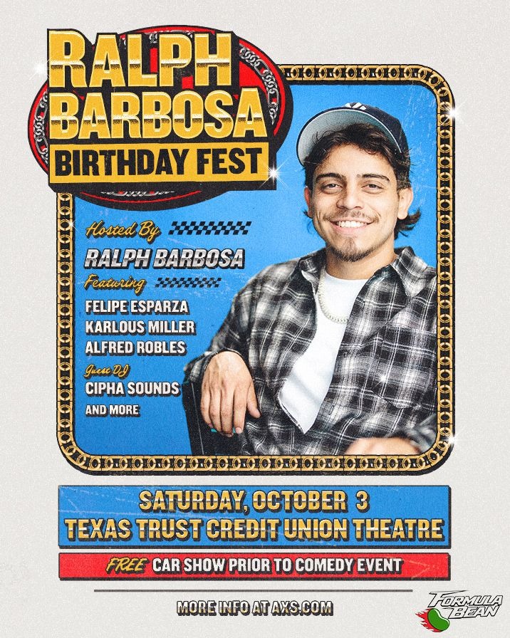 Ralph Barbosa's Birthday Fest at Texas Trust CU Theatre