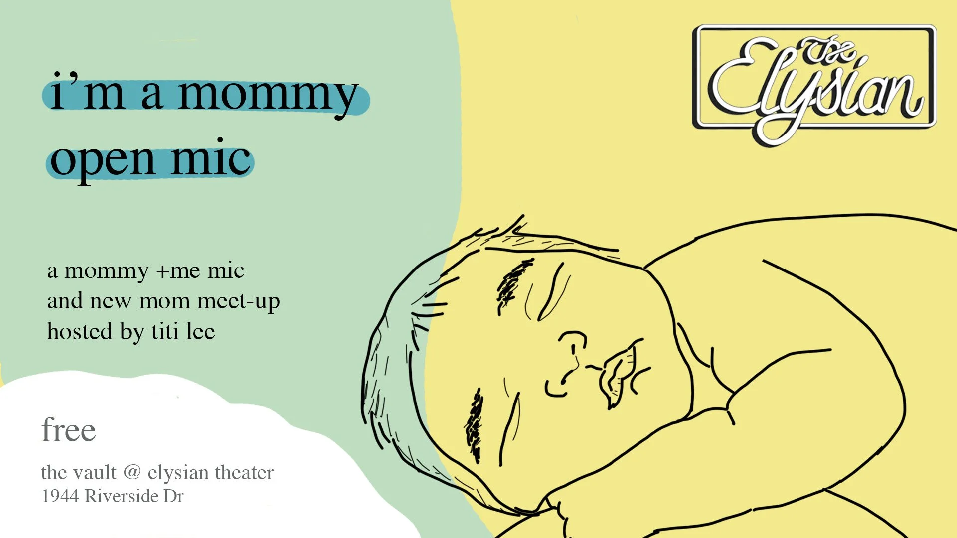 i'm a mommy open mic at The Elysian Theater