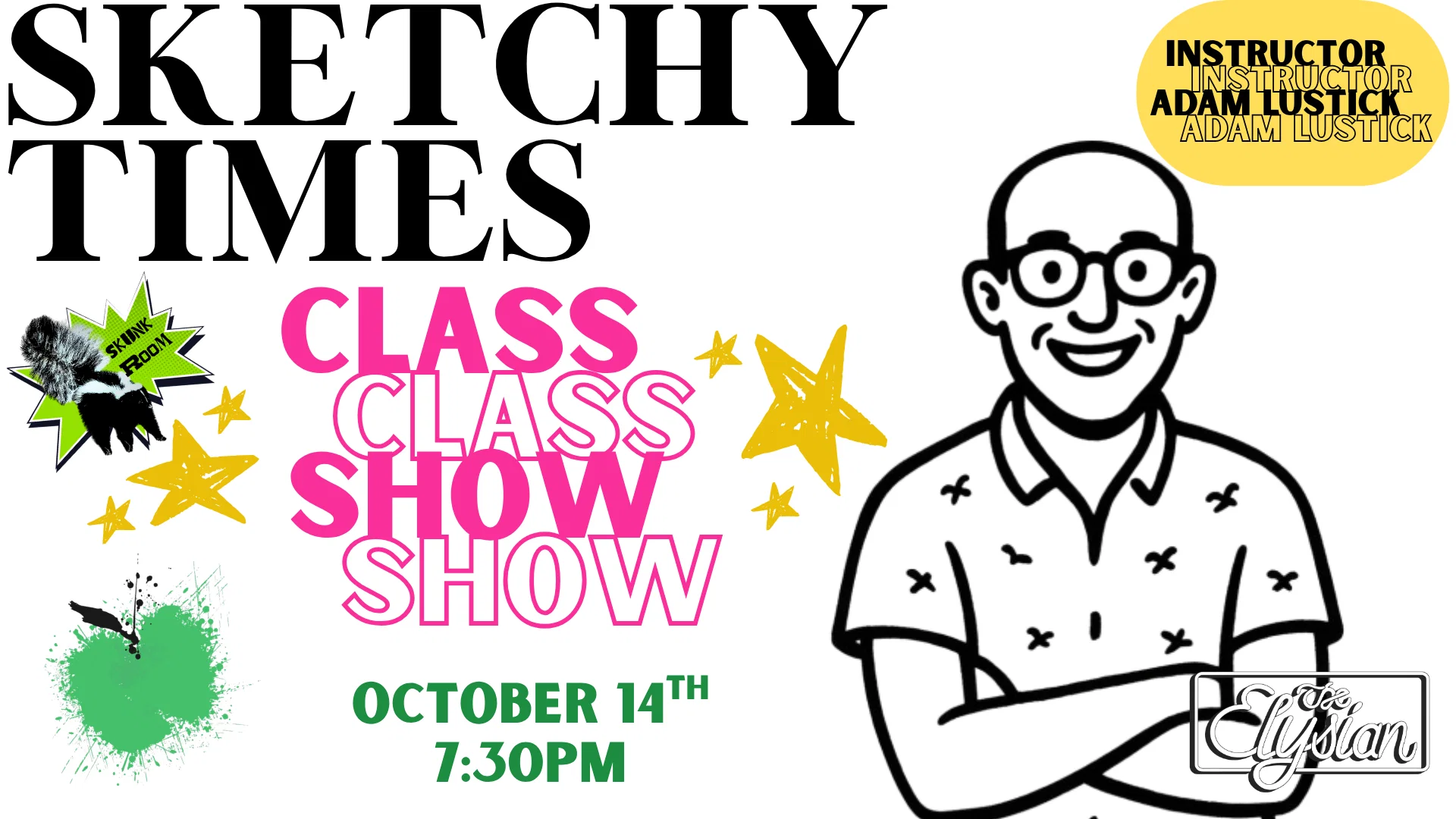 Sketchy Times Class Show at The Elysian Theater