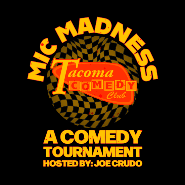 Mic Madness at Tacoma Comedy Club