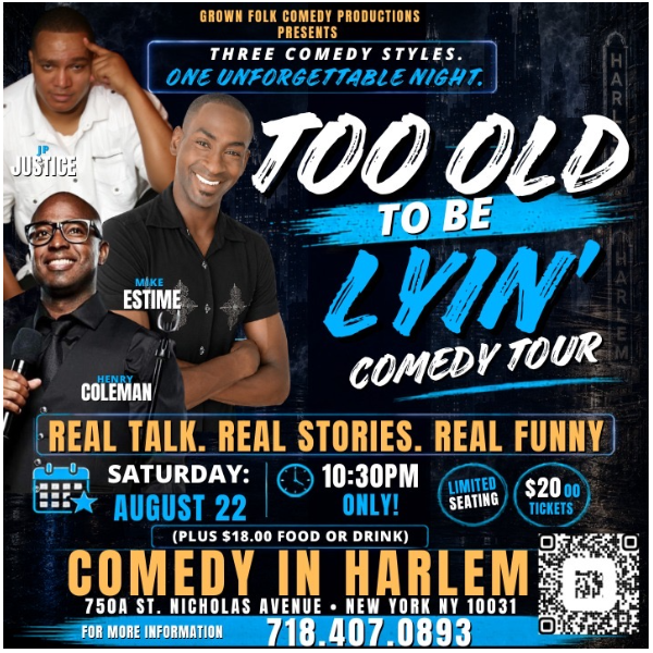 Too Old To Be Lyin Comedy Tour at Comedy in Harlem