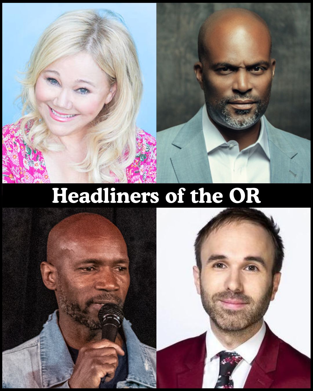 Headliners of the OR at The Comedy Store