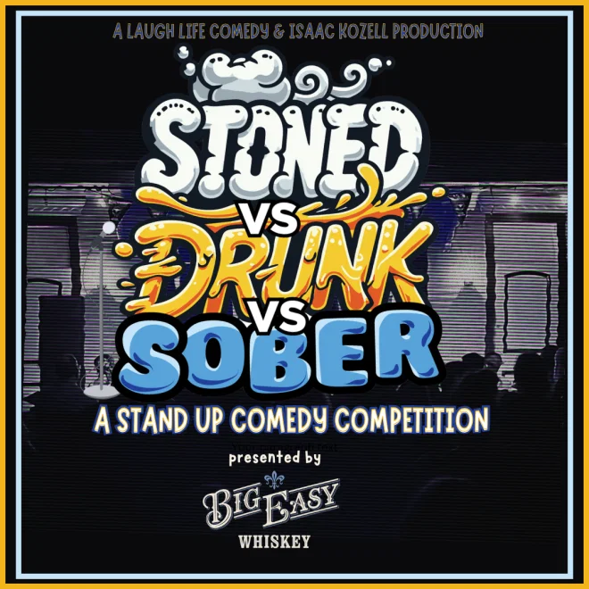 Stoned vs. Drunk vs. Sober at Laugh Life Comedy