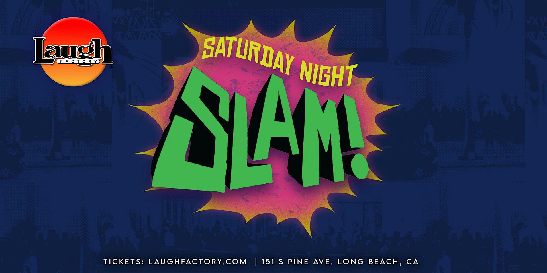 Saturday Night Slam at The Laugh Factory Long Beach
