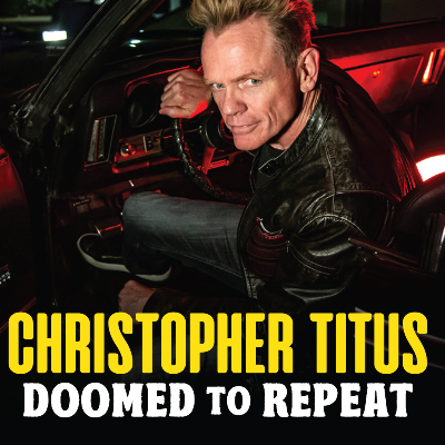 Christopher Titus: Doomed to Repeat at Wiseguys Comedy Club The Gateway