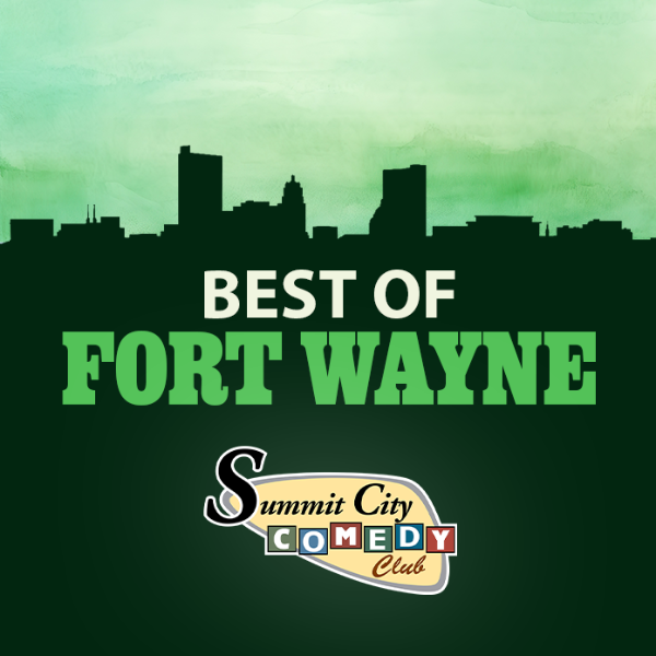 Best of Fort Wayne at Summit City Comedy Club