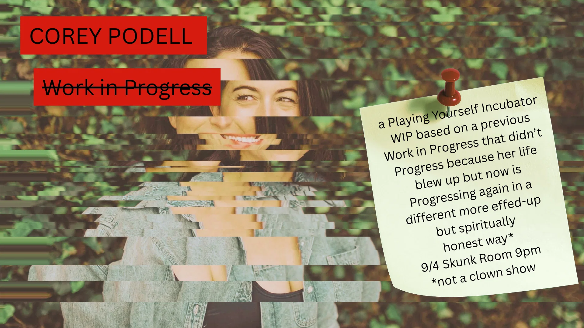 Corey Podell WIP at The Elysian Theater