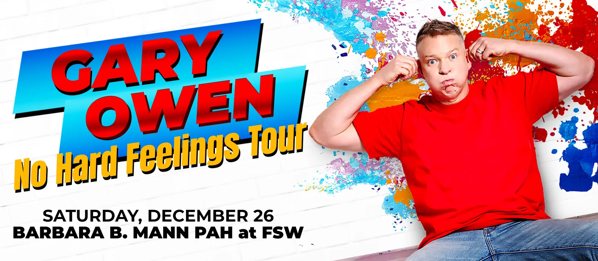Gary Owen: No Hard Feelings Tour at Barbara B. Mann Performing Arts Hall at FSW