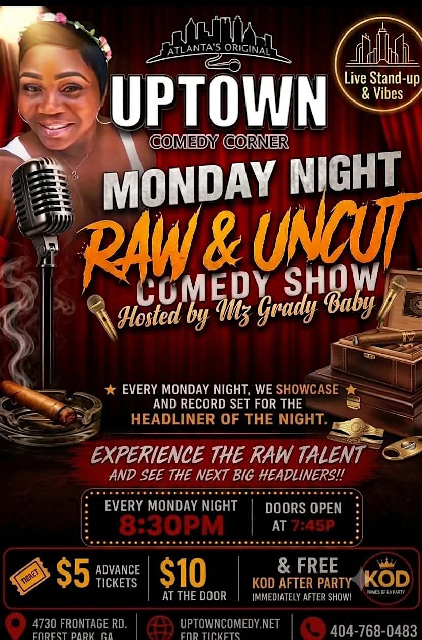 Monday Night Raw & Uncut Comedy Show at Atlanta's Original Uptown Comedy Corner