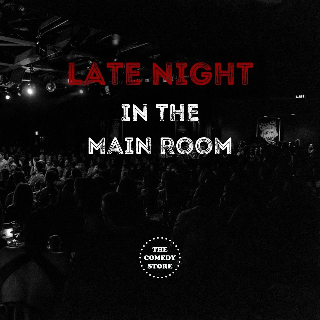 Late Night in the Main Room at The Comedy Store