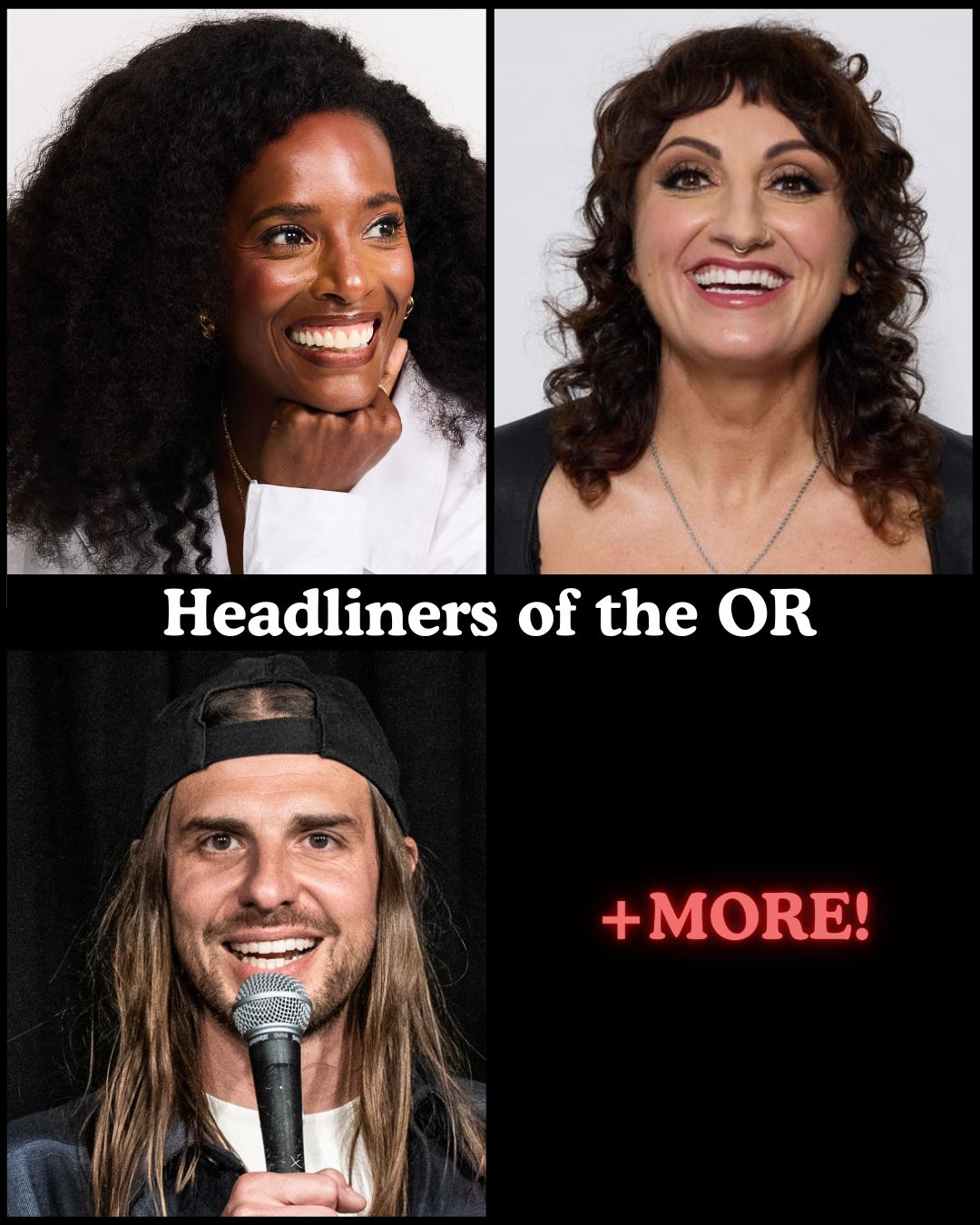 Headliners of the OR at The Comedy Store