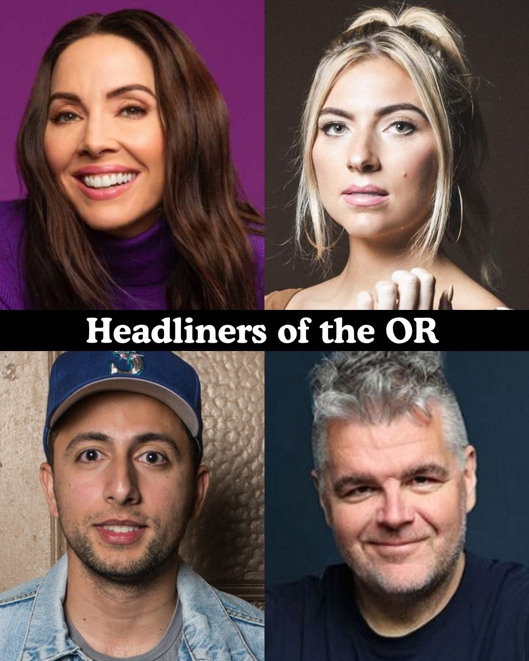 Headliners of the OR at The Comedy Store