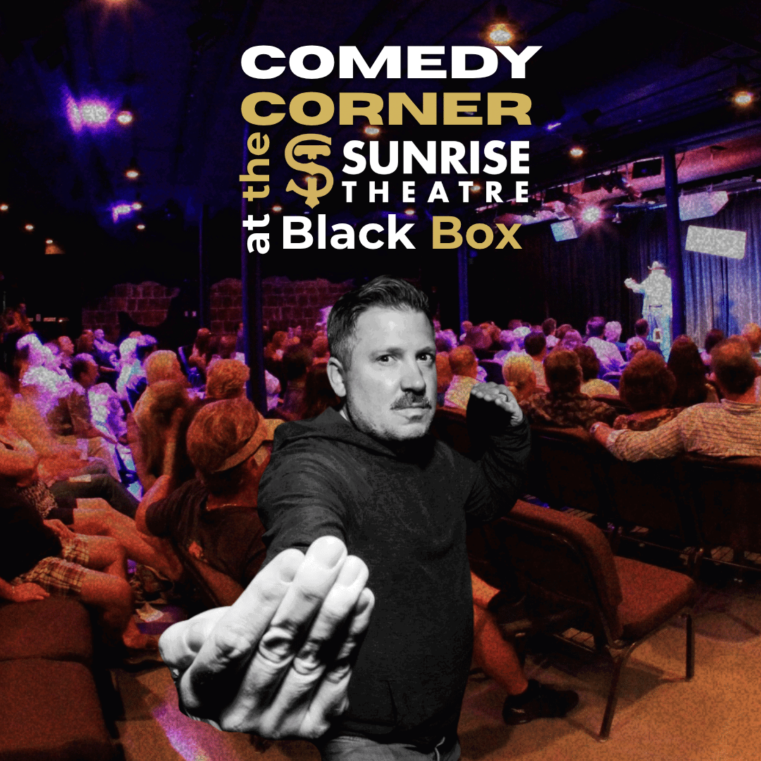 Comedy Corner at Sunrise Theatre