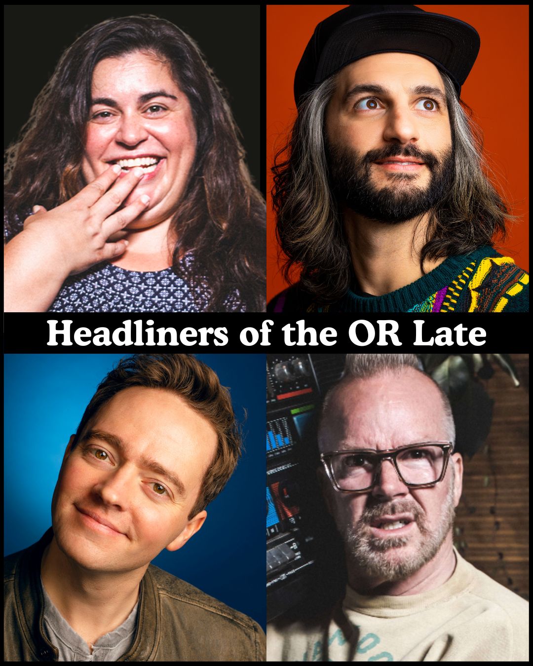 Headliners of the OR Late Night at The Comedy Store