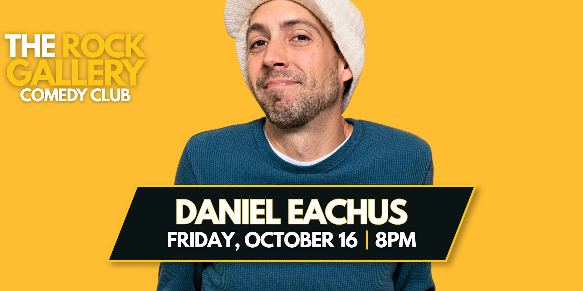 Daniel Eachus Comedy Show at The Rock Gallery Comedy Club