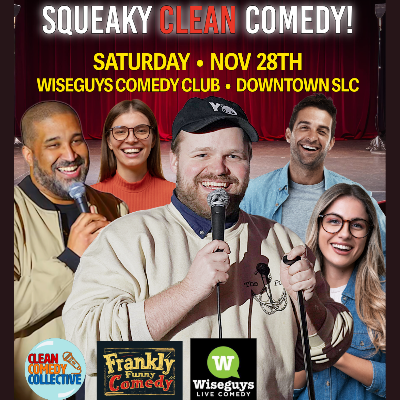 Squeaky Clean Comedy Show at Wiseguys Comedy Club The Gateway