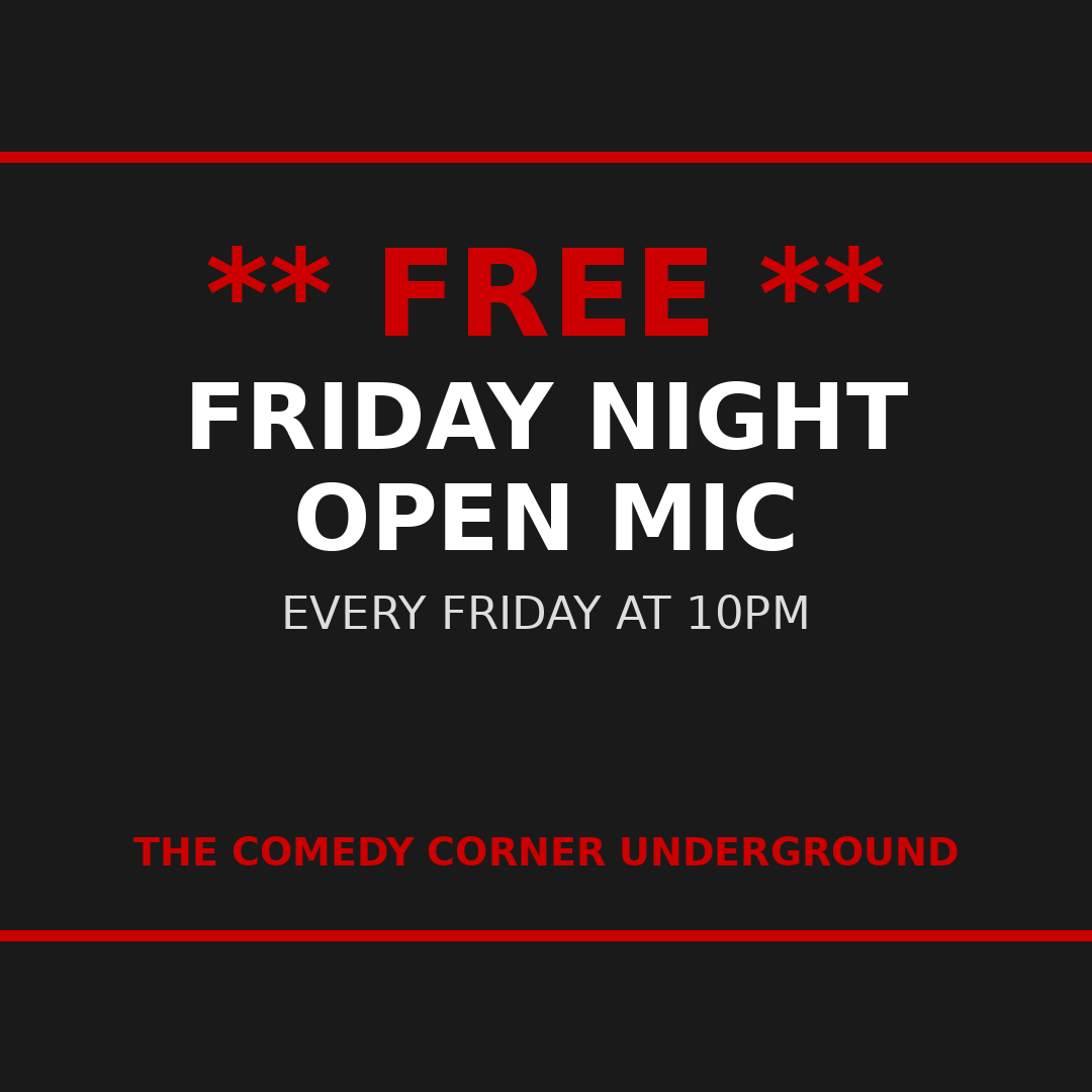 Friday Night Open Mic at The Comedy Corner Underground