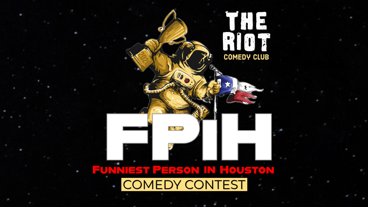 Funniest Person in Houston at The Riot Comedy Club