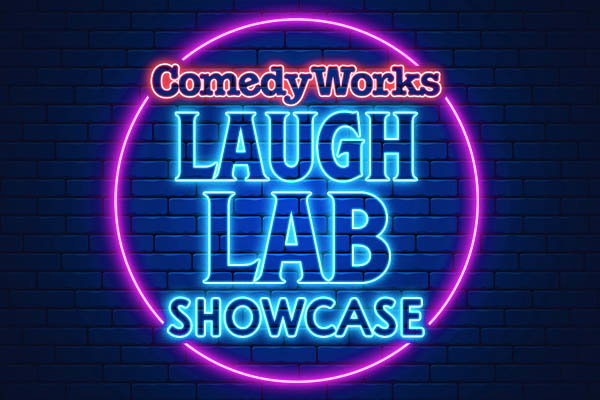 Comedy Works Laugh Lab Showcase at Comedy Works South