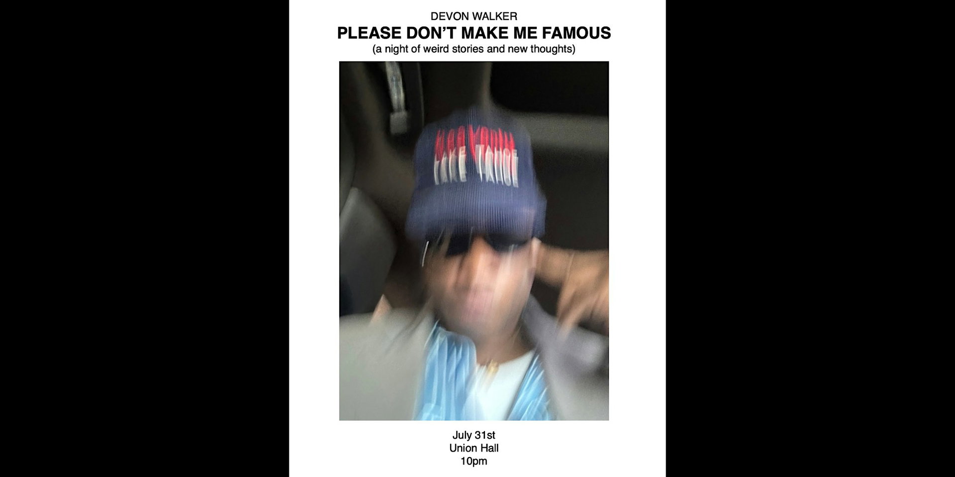 Please Don’t Make Me Famous at Union Hall