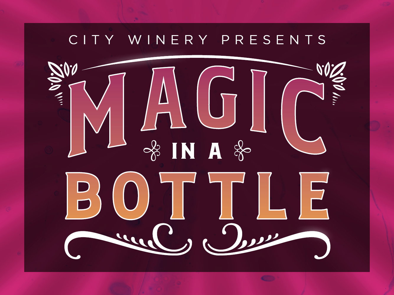 Magic in a Bottle at City Winery NYC