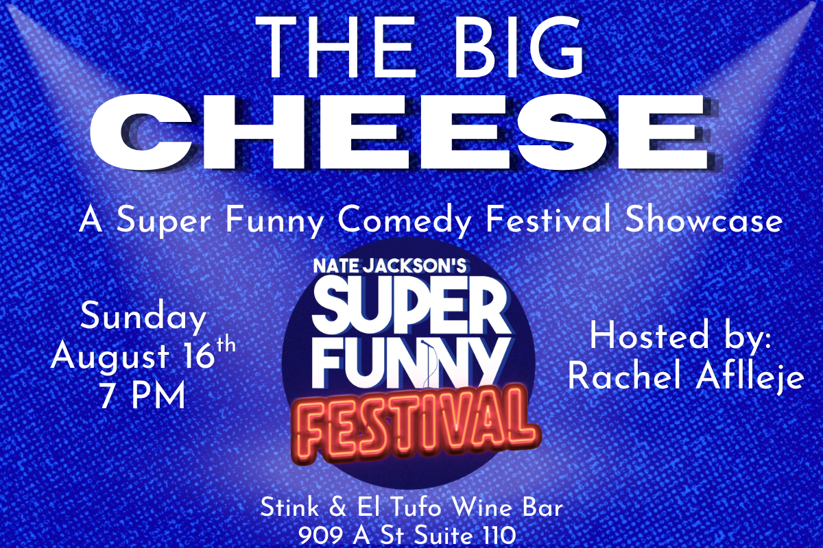 The BIG Cheese! at Nate Jackson's Super Funny Comedy Club